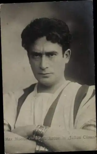 Foto Ak Schauspieler Max Montor als Mark Anton in Julius Cäsar