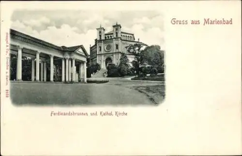 Ak Mariánské Lázně Marienbad Region Karlsbad, Ferdinandsbrunnen, Katholische Kirche, historisc...