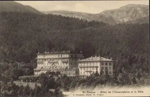CPA Saint-Cergue Canton de Vaud, Hôtel de l'Observatoire et la Dôle