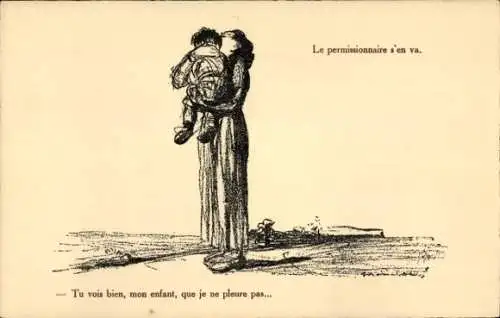 Ak Le permissionnaire s'en va, Tu vois bien, mon enfant, que je ne pleure pas...