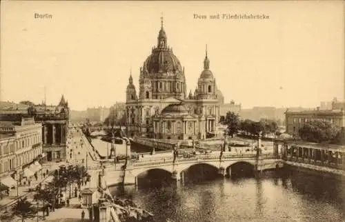 Ak Berlin Mitte, Dom und Friedrichsbrücke