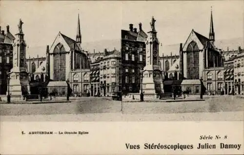 Ak Amsterdam Nordholland Niederlande, La Grande Eglise, Serie No 8, Vues Stéréoscopiques, Julien 