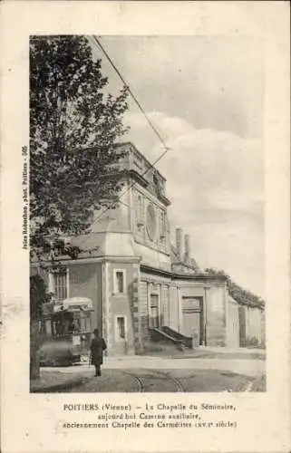 Ak Poitiers Vienne, Chapelle du Séminaire, Caserne auxiliaire,  Architektur, Straßenbahn