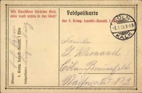 Ak Wir Deutschen fürchten Gott, aber sonst nichts in der Welt, Köln, 3. Komp. Bataillon