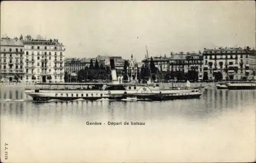 Ak Genf Stadt Schweiz, Schiff auf dem Wasser, Gebäude im Hintergrund,  Abfahrt des Schiffes