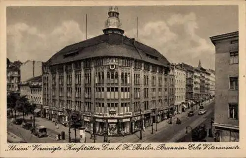Ak Berlin Mitte, Union Vereinigte Kaufstätten GmbH, Brunnen- Ecke Veteranenstraße