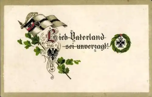 Ak Lieb Vaterland sei unverzagt, Fahne, Eisernes Kreuz