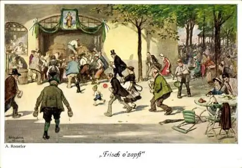 Künstler Ak Roeseler, A., Frisch o'zapft, Oktoberfest, Augustinerbräu