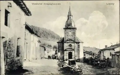 Ak Lissey Lothringen Meuse, Kirche, Häuser, Straße, westlicher Kriegsschauplatz, historische A...