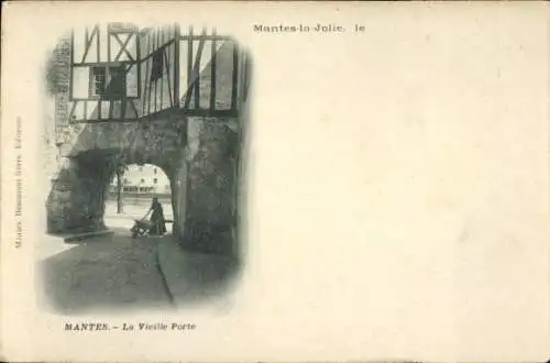 Ak Mantes la Jolie Yvelines, La Vieille Porte