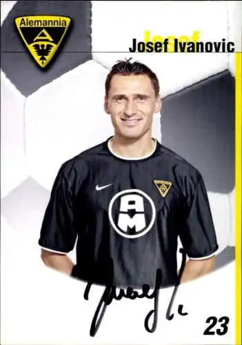 Autogrammkarte Fußballer Josef Ivanovic, Alemannia Aachen, Autogramm