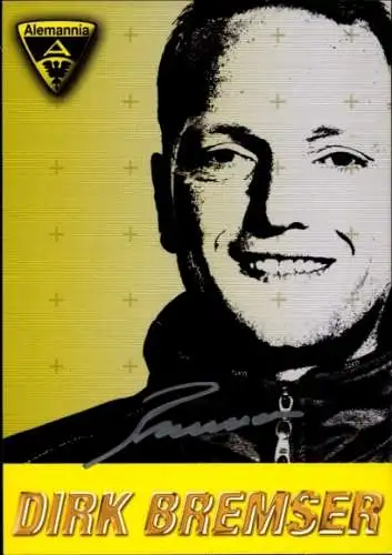 Autogrammkarte Fußballer Dirk Bremser, Alemannia Aachen, Autogramm