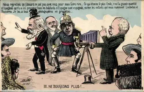 Künstler Ak Ne Bougeons plus, Fotoapparat, Emile Loubet, Alphone XIII