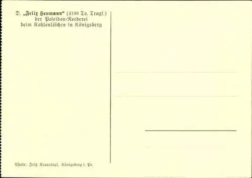 Ak Dampfer Felix Heumann beim Kohlenlöschen in Königsberg, Poseidon-Reederei