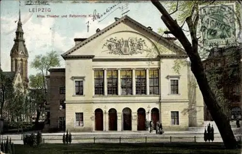 Ak Leipzig in Sachsen, Altes Theater, Reformierte Kirche