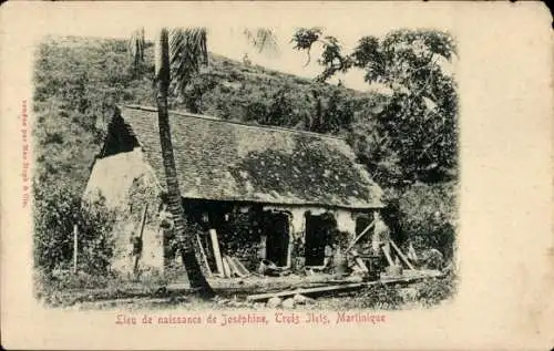 Ak Les Trois Îlets Martinique, Lieu de naissance de Josephine