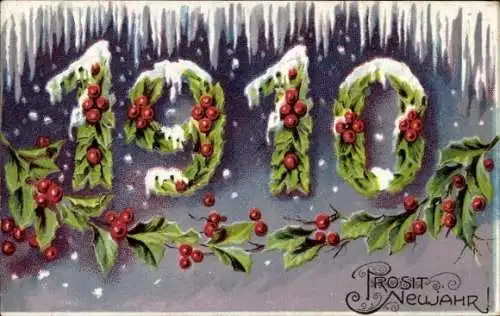 Präge Ak Fröhliches Neujahr, Jahreszahl 1910 aus Stechpalmenzweigen