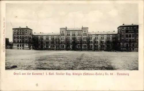 Ak Flensburg, Kaserne, 1. Batl. Füsilier Regiment Königin (Schlesw. Holst.) No. 86