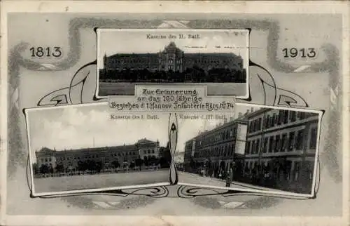Ak Hannover, 100 Jahre 1. Hannov. Infanterie Regiment No. 74 1813-1913, Kaserne I., II., III. Batl.