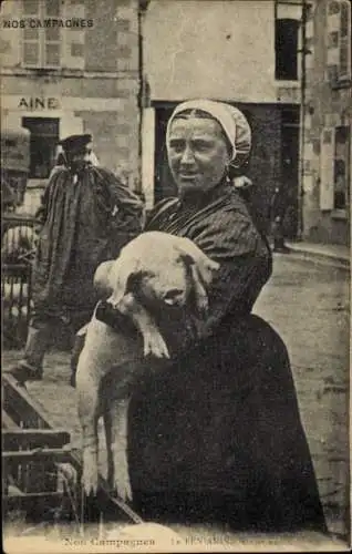 CPA Nos Campagnes, Le Benjamin, Frau mit Schwein