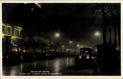 Ak Berlin Mitte, Unter den Linden Ecke Friedrichstraße, Nachtaufnahme, Autos, Amag 55