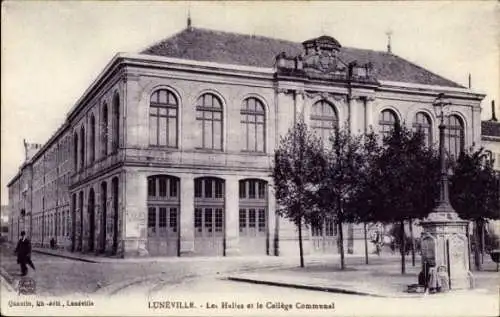 Ak Luneville Meurthe et Moselle, Les Halles et le Collège Communal, historische Architektur, B...