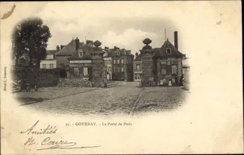 Ak Gournay en Bray Seine Maritime, La Porte de Paris, historische Gebäude, gepflasterte Straße