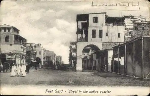 Ak Port Said Ägypten, Street in the native quarter, Straßenpartie im Ort