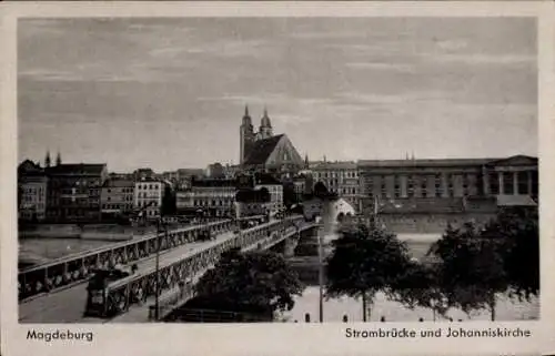 Ak Magdeburg an der Elbe, Strombrücke, Johanniskirche