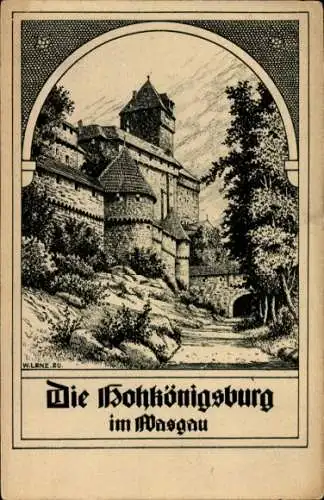 Künstler Ak Lenz, W., Orschwiller Orschweiler Elsass Bas Rhin, Hohkönigsburg