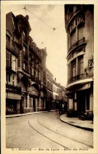 Ak Roanne Loire, Straße Rue du Lycée, Hotel des Postes, historische Architektur