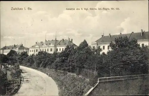 Ak Zwickau in Sachsen, Kaserne des 9. Kgl. Sächs. Inf. Regts. Nr. 133