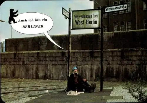 Ak Berlin, Mauer an der Stresemannstraße, Bettler, Auch ich bin ein Berliner