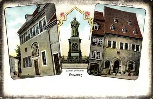 Ak Lutherstadt Eisleben, Luthers Geburtshaus, Luthers Sterbehaus, Luther-Denkmal