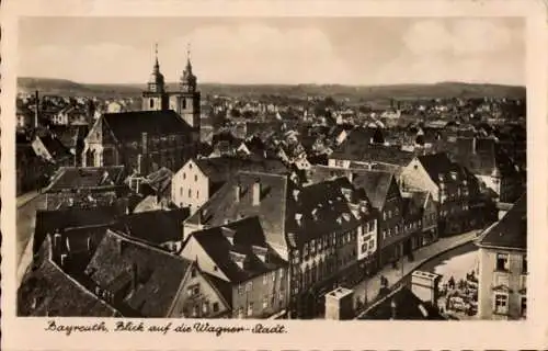 Ak Bayreuth in Oberfranken, Blick auf die Wagner-Radt, Stadtansicht, alte Architektur