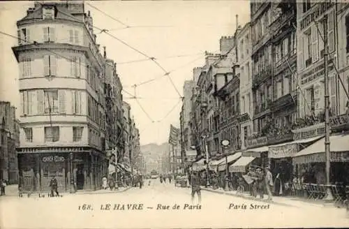 Ak Le Havre Seine Maritime,  Rue de Paris, Straßenansicht, Cafés, historische Architektur