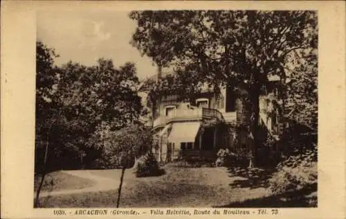 Ak Arcachon Gironde, Villa Helvétia, Route du Moulleau, Architektur, Natur, nansicht, 1039