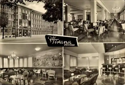 Ak Dessau in Sachsen Anhalt, Café Tirana, Gebäudeansicht, Innenräume,  Atmosphäre