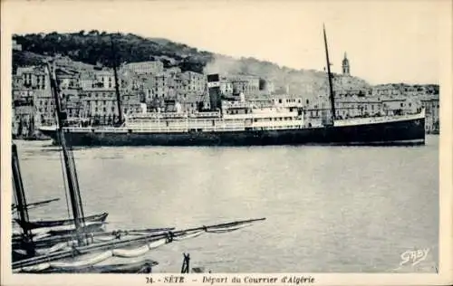 Ak Sète Cette Hérault, Schiff im Hafen von  Abfahrt des Courrier d'Algérie