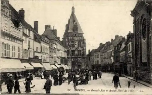 Ak Dreux Eure et Loir, Vista der Grande Rue, Altes Rathaus, viele Menschen,  Architektur