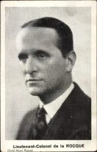 Ak Lieutenant-Colonel de la ROCQUE, Portrait, Franzöischer Politiker