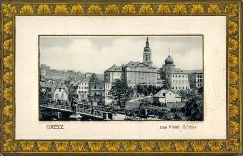 Präge Passepartout Ak Greiz im Vogtland Thüringen, Fürstliches Schloss