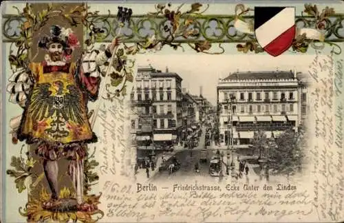Präge Wappen Ak Berlin Mitte, Friedrichstraße, Ecke Unter den Linden