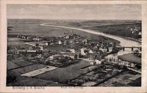 Ak Kettwig vor der Brücke Kettwig Essen im Ruhrgebiet, Blick ins Ruhrtal