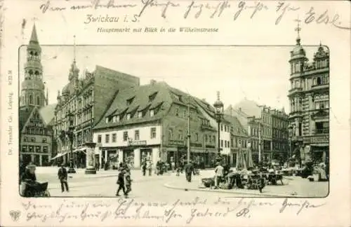 Ak Zwickau in Sachsen, Hauptmarkt mit Blick in die Wilhelmstraße