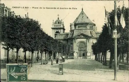 Ak Choisy le Roi Val de Marne, Place de la Concorde et Justice de Paix