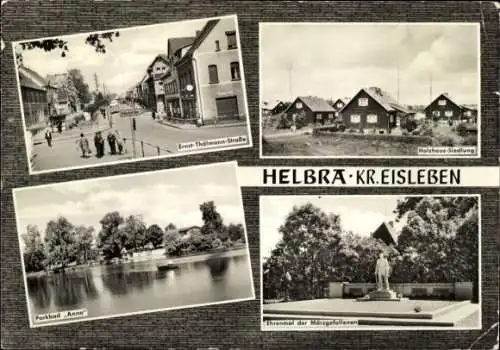 Ak Helbra, Ernst-Thälmann-Straße, Holzhaus-Siedlung, Parkbad Anna, Ehrenmal der Märzgefallenen