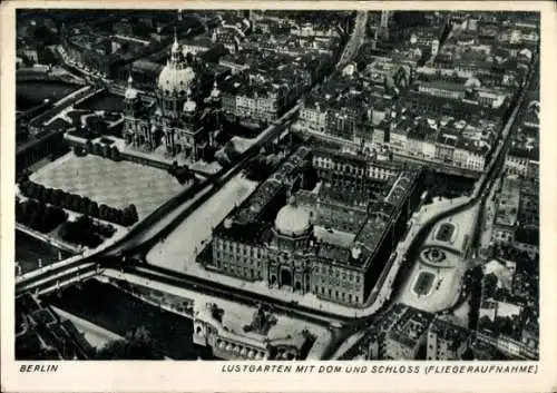 Ak Berlin Mitte, Lustgarten, Dom, Schloss, Fliegeraufnahme