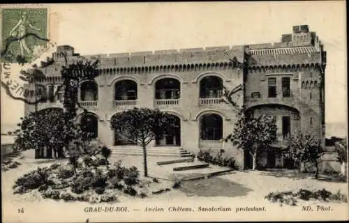 Ak Le Grau du Roi Gard, Ancien Chateau, Sanatorium protestant