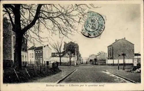 Ak Noisy le Sec Seine Saint Denis, Entree par le quartier neuf